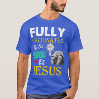 T-shirt Entièrement Vacciné Par Le Sang De Jésus Christian