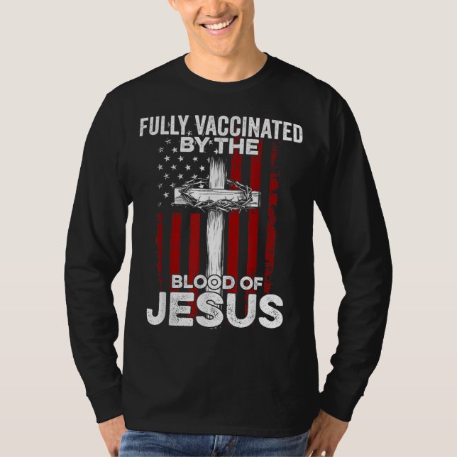 T-shirt Entièrement Vacciné Par Le Sang De Jésus Christian (Devant)