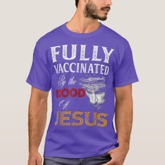 T-shirt Entièrement Vacciné Par Le Sang De Jésus Christian
