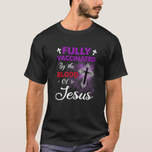T-shirt Entièrement Vacciné Par Le Sang De Jésus Drôle Chr