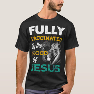T-shirt Entièrement vacciné par le sang de Jésus lion Pull
