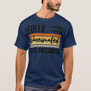 T-shirt Entièrement vacciné Toujours antisocial 11