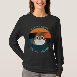 T-shirt Entièrement vacciné, toujours pas un câlineur, res