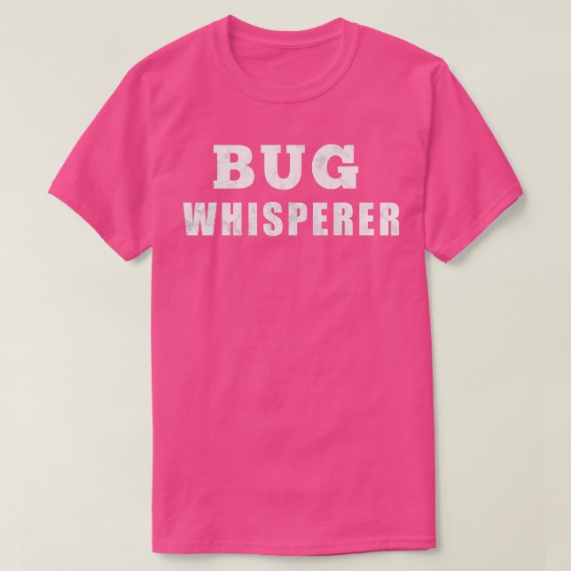 T-shirt Entomologiste drôle Bug Whisperer (Design devant)