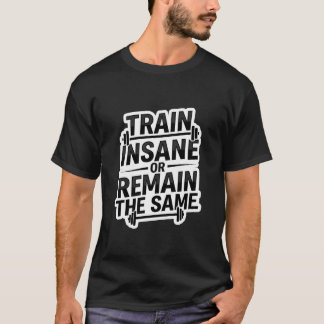 T-shirt Entraînement Insensé – Graphisme de motivation pou