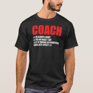 T-shirt Entraîneur 1 Je suis toujours correct Entraîneur