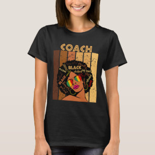 T-shirt Entraîneur Afro-Africaine Américaine Femmes Histoi