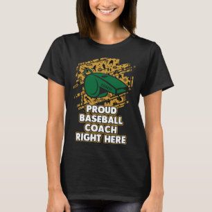 T-shirt Entraîneur De Baseball Fier Ici, Entraîneur De Bas