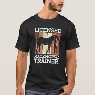 T-shirt Entraîneur de chevaux de course agréé Entraîneur