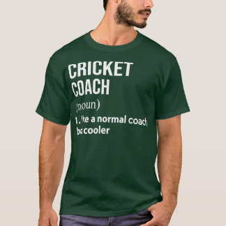 T-shirt Entraîneur de cricket comme un entraîneur normal m