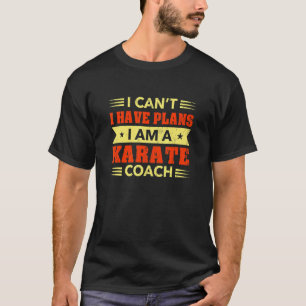 T-shirt Entraîneur de karaté Sensei Classique Je ne peux p