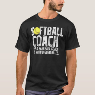 T-shirt Entraîneur De Softball Comme Un Entraîneur De Base