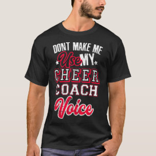 T-shirt Entraîneur ne me forcez pas à utiliser mon Coac