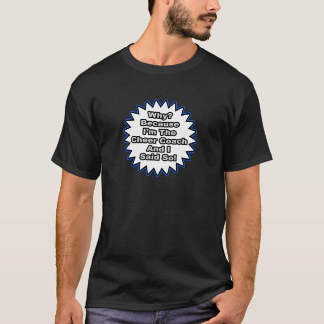 T-shirt Entraîneur, Parce Que Je L'Ai Dit. (Devant)