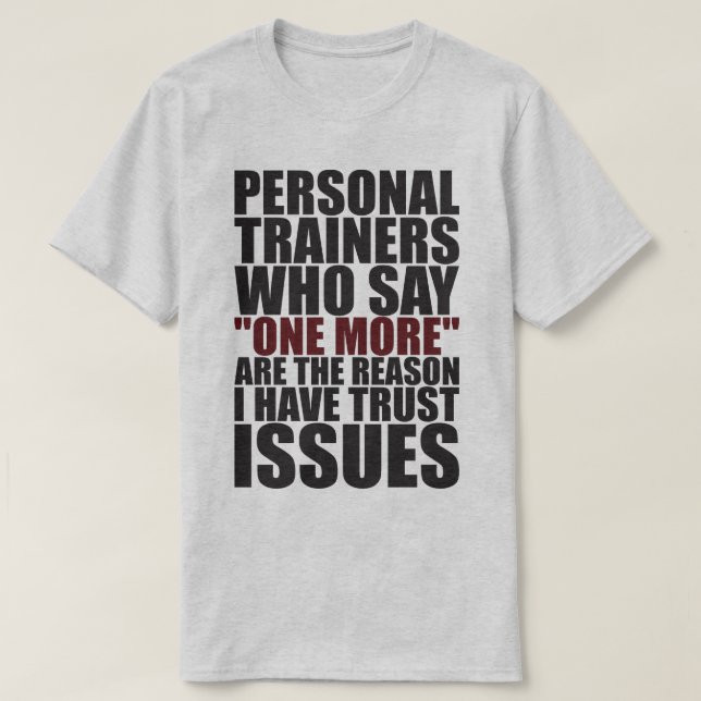 T-shirt Entraîneurs et Trust Issues - Funny Workout (Design devant)
