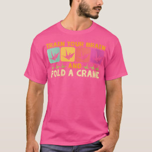 T-shirt Entraînez Votre Cerveau Plier Un Papier De Grue Or