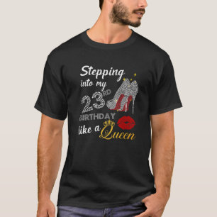 T-shirt Entrée Dans Mon 23E Anniversaire Comme Une Reine