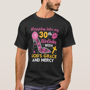 T-shirt Entrée dans mon 30e anniversaire avec grâce des di