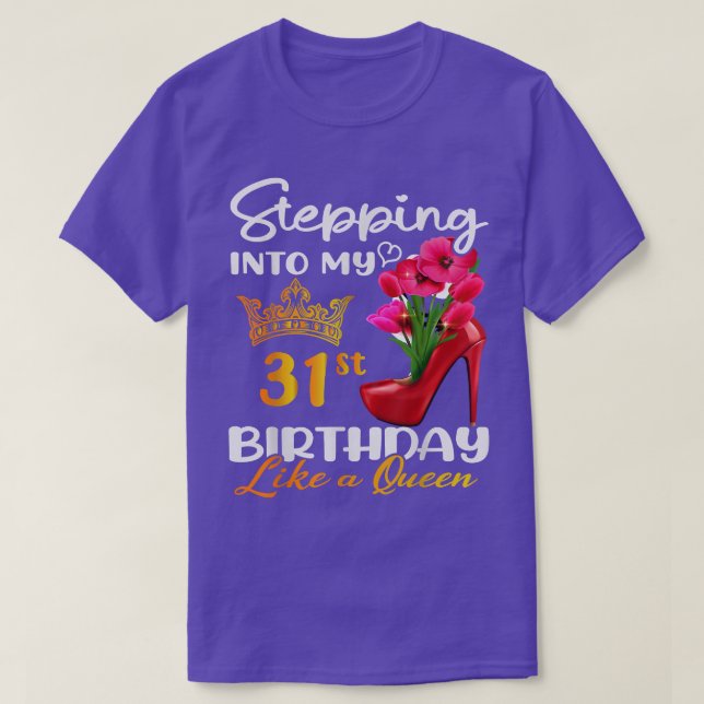 T-shirt Entrée Dans Mon 31E Anniversaire Comme Une Reine P (Design devant)