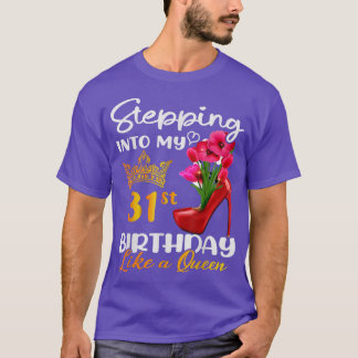 T-shirt Entrée Dans Mon 31E Anniversaire Comme Une Reine P