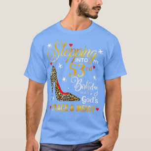 T-shirt Entrée dans mon 53e anniversaire avec Dieu grâce M