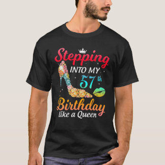 T-shirt Entrée Dans Mon 57E Anniversaire Comme Une Reine A