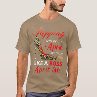 T-shirt Entrée Dans Mon Avril Anniversaire Comme Un Patron