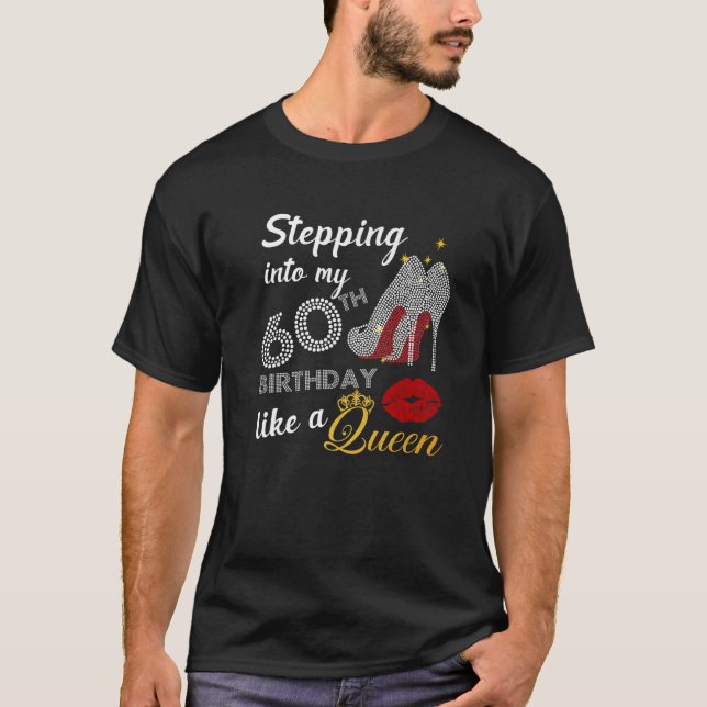 T-shirt Entrée En Mon 60E Anniversaire Comme Une Reine (Devant)