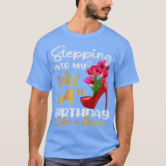 T-shirt Entrée En Mon 64E Anniversaire Comme Une Reine Pou