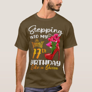T-shirt Entrée En Mon 77E Anniversaire Comme Une Reine Pou