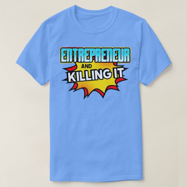 T-shirt Entrepreneur Et Tueur (Design devant)
