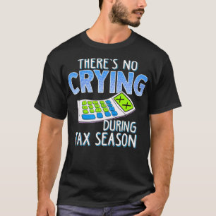 T-shirt Entreprise drôle Pas de pleurer pendant le compte 