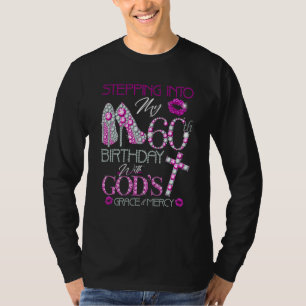 T-shirt Entrer dans mes 60 ans avec la grâce de Dieu &