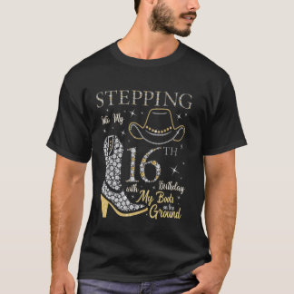 T-shirt Entrer Dans Mon 16ème Anniversaire Avec Mes Bottes