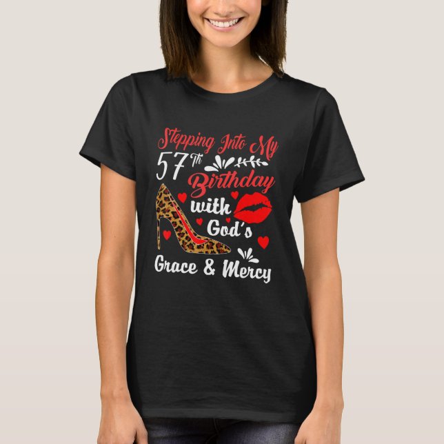 T-shirt Entrer dans mon 57e anniversaire avec la grâce de  (Devant)