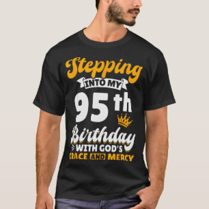 T-shirt Entrer dans mon 95e anniversaire avec la grâce de