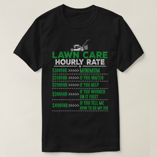 T-shirt Entretien de pelouse Horaire Taux de tondeuse de p (Design devant)