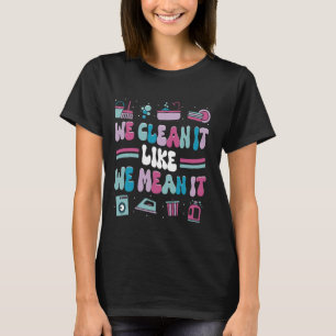 T-shirt Entretien ménager de la femme de ménage de nettoya