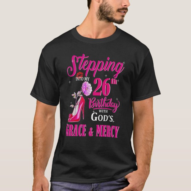 T-shirt Entrez dans mon 26e anniversaire avec la grâce de  (Devant)