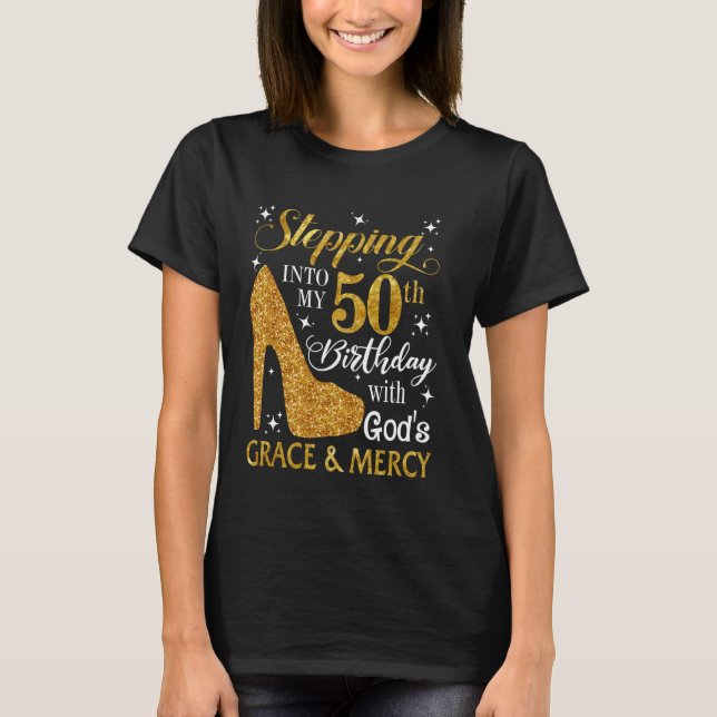 T-shirt Entrez dans mon 50e anniversaire avec la grâce de  (Devant)
