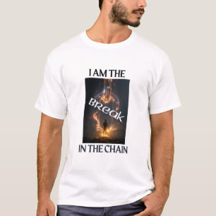 T-shirt Entrez dans votre pouvoir. Brisez ce qui a essayé 