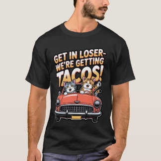 T-shirt Entrez loser Nous obtenons des tacos conception de