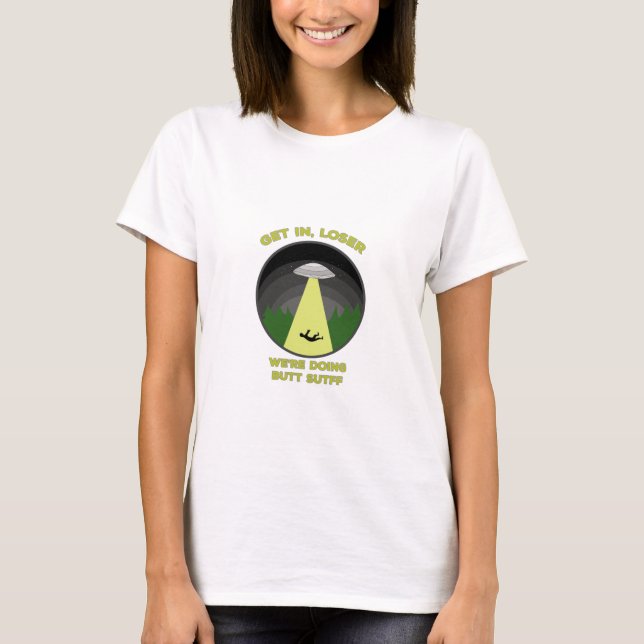 T-shirt Entrez, Loser. On fait des trucs de Butt (Devant)
