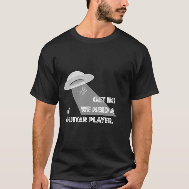 T-shirt Entrez ! Nous avons besoin d'un joueur de guitare (Devant)