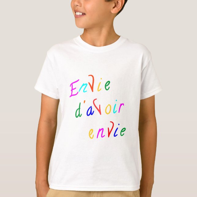 T-shirt envie d'avoir envie (Devant)