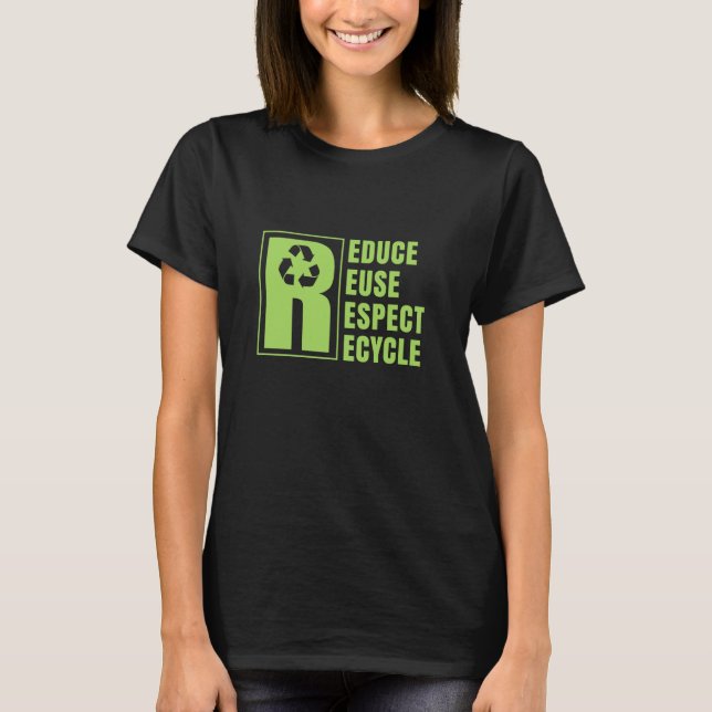 T-shirt Environmental Activism Recycle Reuse Renew Rethink (Devant)