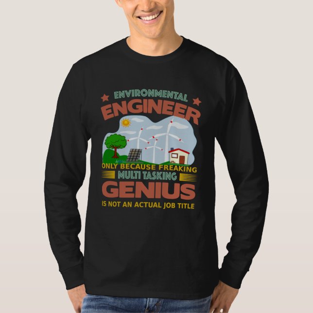 T-shirt Environmental Engineer freaking multi tasking (Devant)