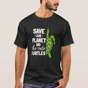 T-shirt Environnement Tortue Sauvez Notre Planète Et La Cu