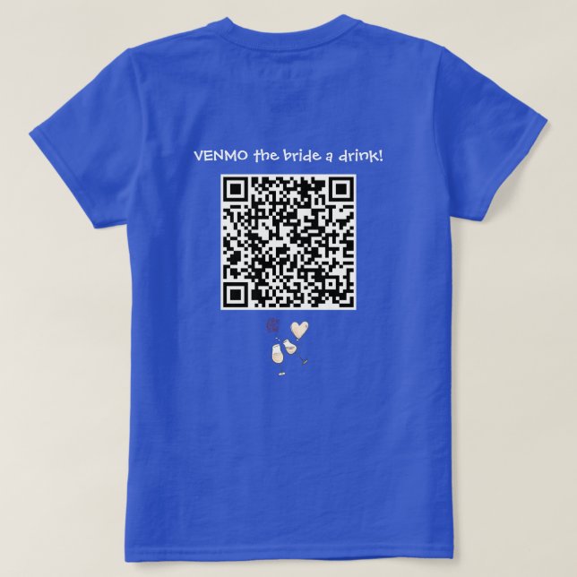 T-shirt ENVOYER à la mariée un verre avec un code QR perso (Design dos)