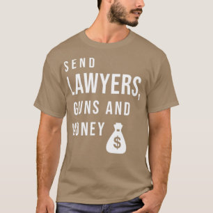 T-shirt Envoyer des armes et de l'argent aux avocats 1